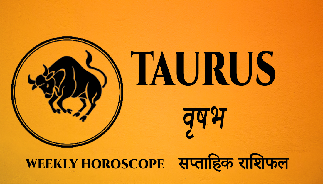 You are currently viewing Taurus Weekly Horoscope – 01 November to 07 November 2022